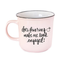 Load image into Gallery viewer, Does This Ring Make Me Look Engaged Mug