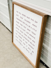 Load image into Gallery viewer, You Will Never Have This Day With Your Children Again: Black / 9x9&quot;
