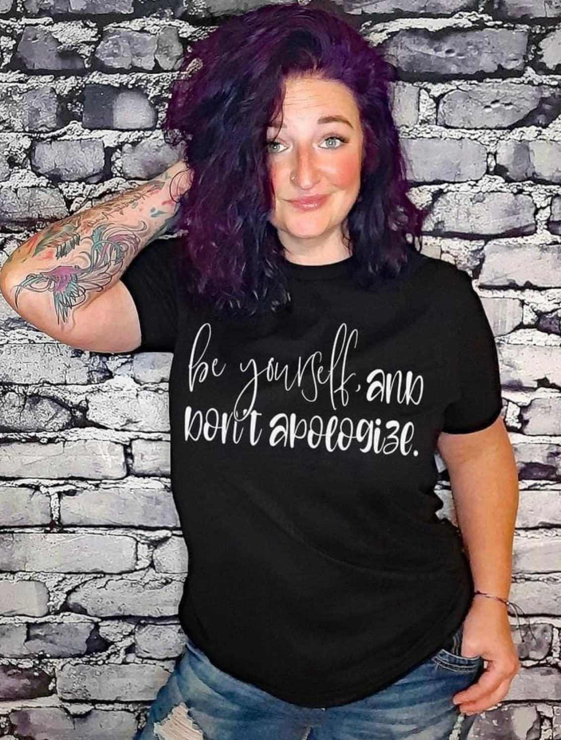 Be Yourself and Don’t Apologize Graphic