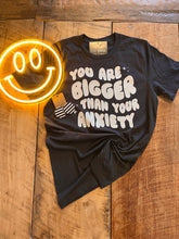 Load image into Gallery viewer, You are Bigger Than Anxiety Graphic Tee
